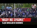 "NIGDY NIE SPADNIE" - Śląsk Wrocław w Sosnowcu (05.05.2019 r.)